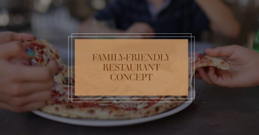 Family-Friendly Restaurant Concept